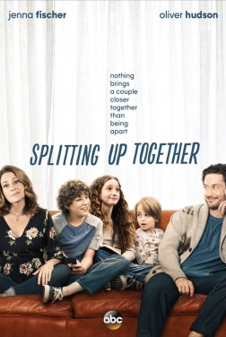 Splitting Up Together (Serie TV)
